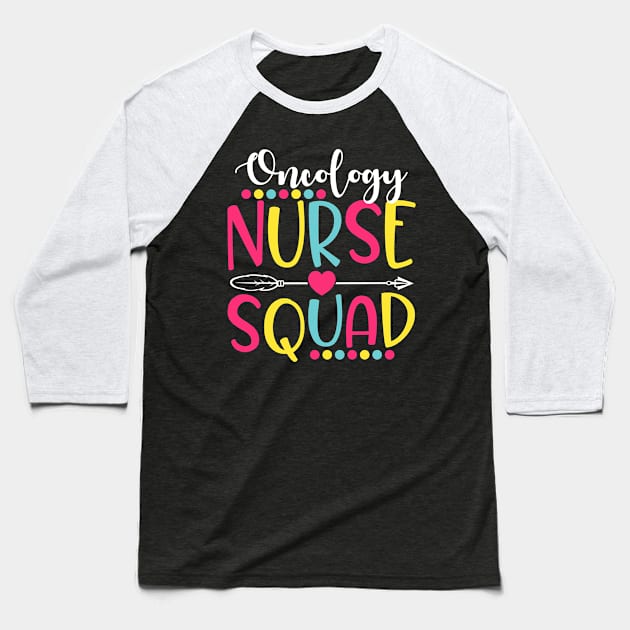 Oncology Nurse Squad Cute Funny Nurses Gift Baseball T-Shirt by Salimkaxdew